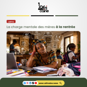 Charge mentale mères rentrée scolaire Lafiya