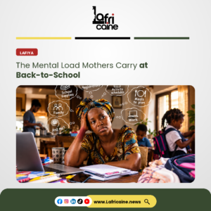 Mental load mothers back-to-school Lafiya
