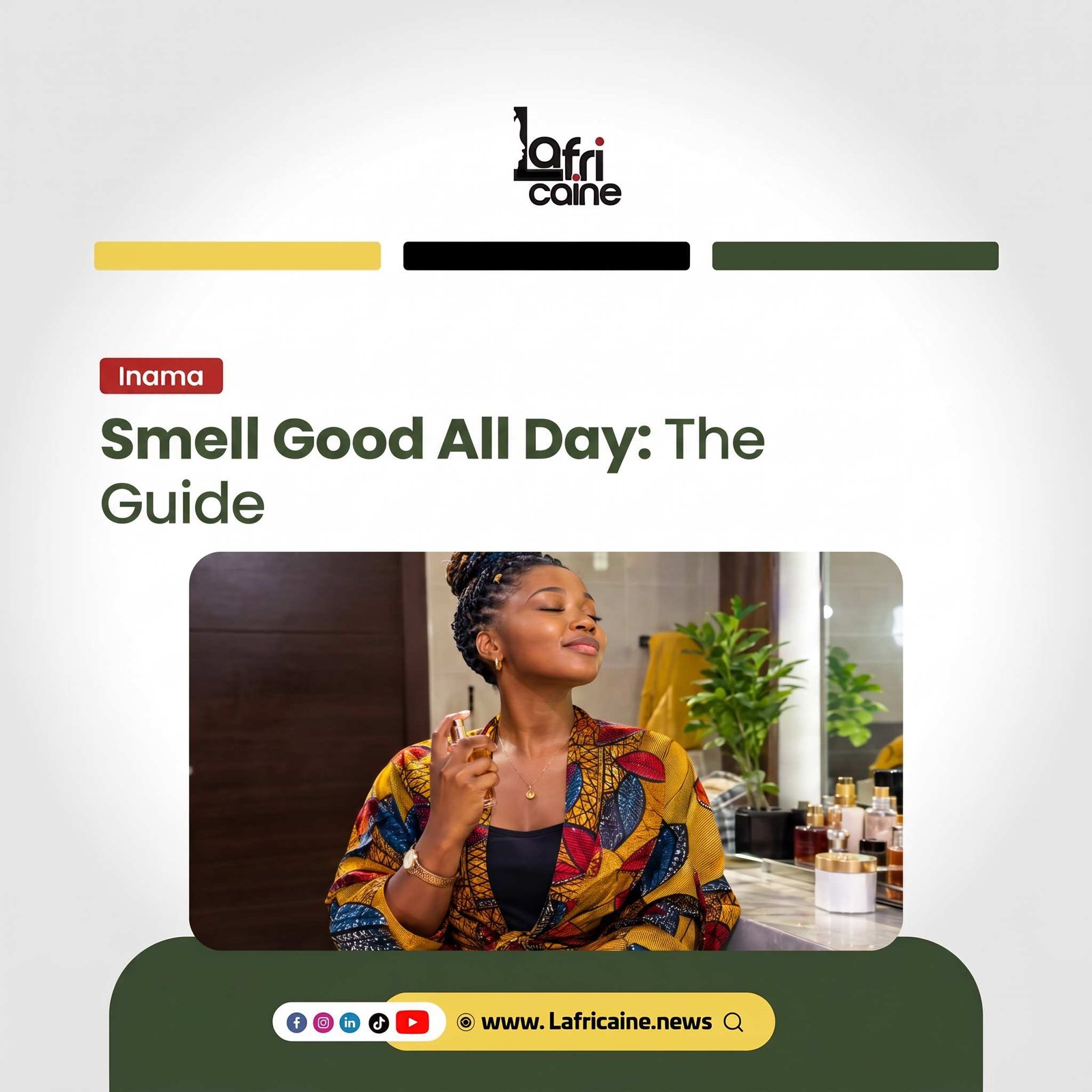 Smell good all day tips Inama Lafricaine